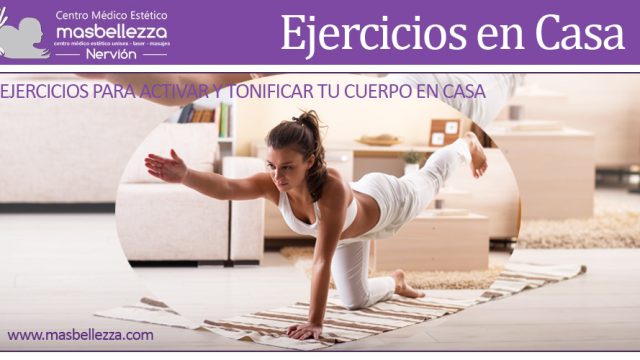 EJERCICIOS PARA ACTIVAR Y TONIFICAR TU CUERPO EN CASA.