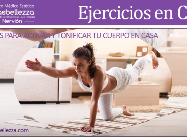 EJERCICIOS PARA ACTIVAR Y TONIFICAR TU CUERPO EN CASA.