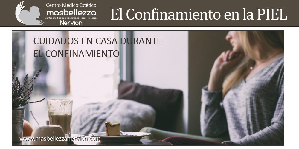 CÓMO AFECTA EL CONFINAMIENTO EN LA PIEL