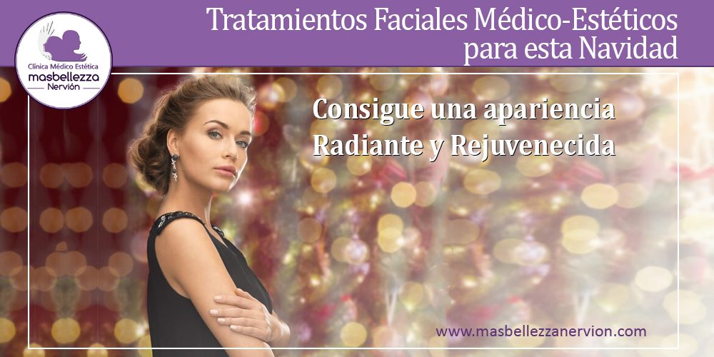 Tratamientos Facaiales Médico-Estéticos Faciales para esta Navidad