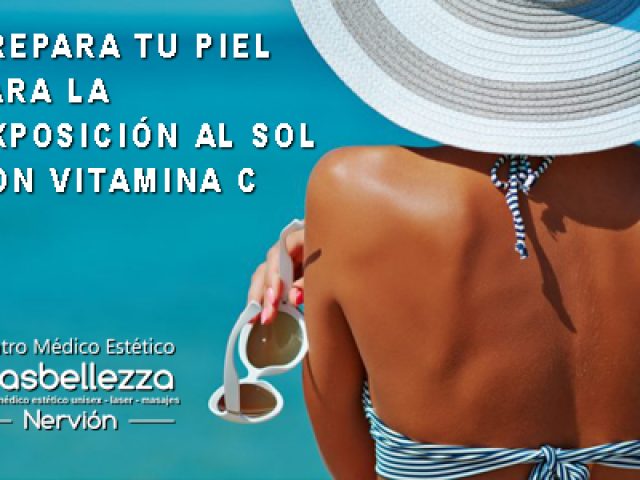 PREPARA TU PIEL PARA LA EXPOSICIÓN AL SOL CON VITAMINA C