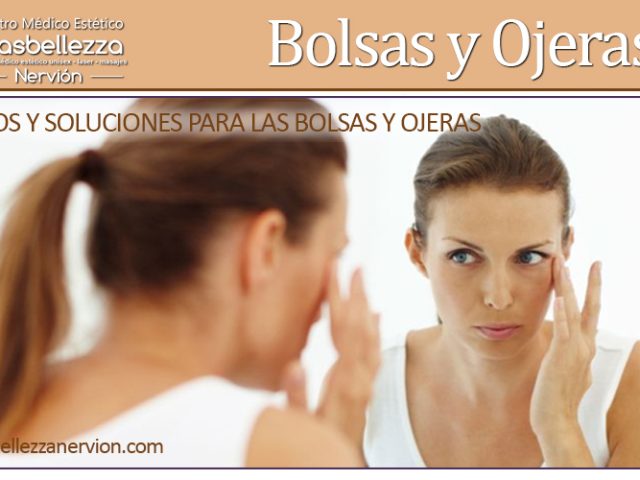 TRATAMIENTO PARA LAS BOLSAS Y OJERAS