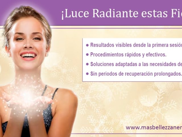 ¡Luce Radiante estas Fiestas!