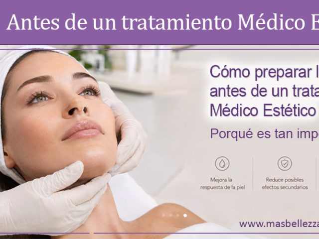 Preparar la piel antes de un Tratamiento Médico Estético: Porqué es tan importante
